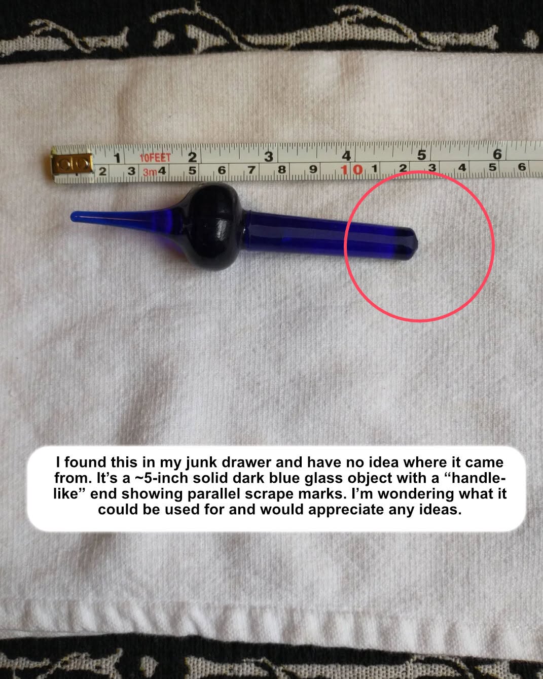Found this blue glass “mystery tool” in a junk drawer, any idea what it is?